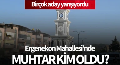 Birçok aday yarışıyordu: Ergenekon Mahallesi'nde muhtar kim oldu?