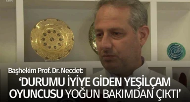 Durumu iyiye giden Yeşilçam oyuncusu yoğun bakımdan çıktı