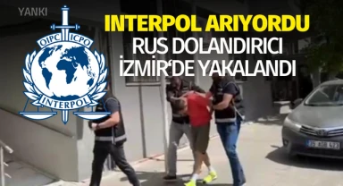 INTERPOL'ün aradığı Rus dolandırıcı İzmir'de yakalandı