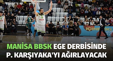 Manisa BBSK Ege derbisinde P. Karşıyaka'yı ağırlayacak