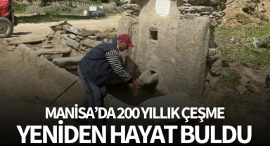 Manisa'da 200 yıllık çeşme yeniden hayat buldu