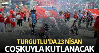 Turgutlu'da 23 Nisan coşku içinde kutlanacak