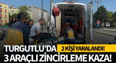 Turgutlu'da 3 araçlı zincirleme kaza: 2 kişi yaralandı!