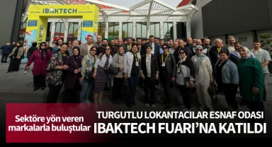 Turgutlu Lokantacılar Esnaf Odası, IBAKTECH Fuarı'na katıldı