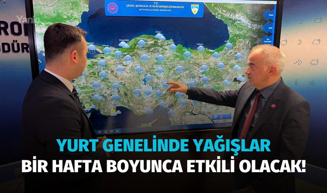 Yurt genelinde yağışlar bir hafta boyunca etkili olacak