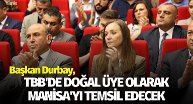 Başkan Durbay, TBB'de doğal üye olarak Manisa'yı temsil edecek