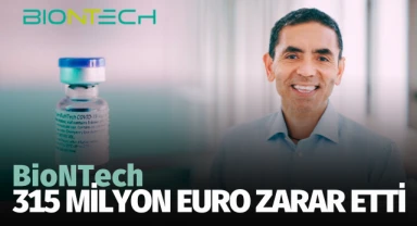 BioNTech 315 milyon euro zarar etti