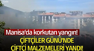 Çiftçiler Günü'nde çiftçi malzemeleri yandı!