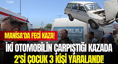 İki otomobilin çarpıştığı kazada 2'si çocuk 3 kişi yaralandı!