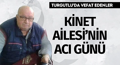 Kinet Ailesi'nin Acı Günü