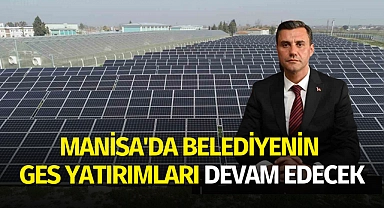 Manisa'da belediyenin GES yatırımları devam edecek