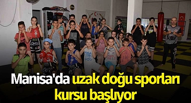 Manisa'da uzak doğu sporları kursu başlıyor