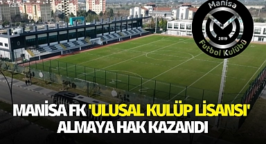 Manisa FK 'Ulusal Kulüp Lisansı' almaya hak kazandı