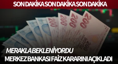 SON DAKİKA! Merkez Bankası Faiz Kararını Açıkladı!