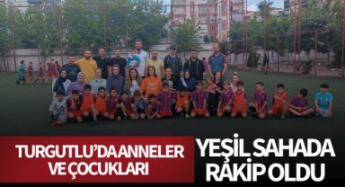 Turgutlu'da anneler ve çocukları yeşil sahada rakip oldu