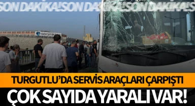 Turgutlu'da servis araçları çarpıştı: Çok sayıda yaralı var!