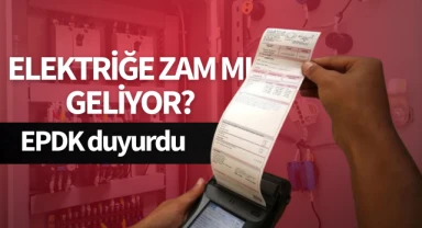 Elektriğe zam mı geliyor? EPDK duyurdu!