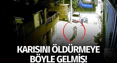 Karısını öldürmeye böyle gelmiş!