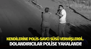 Kendilerine polis-savcı süsü vermişlerdi.. Dolandırıcılar polise yakalandı!