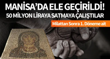 Manisa'da ele geçirildi: 50 milyon liraya satmaya çalıştılar!