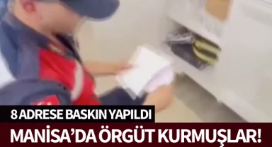 Manisa'da örgüt kurmuşlar!