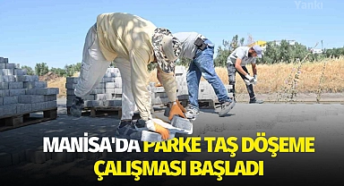 Manisa'da parke taş döşeme çalışması başladı