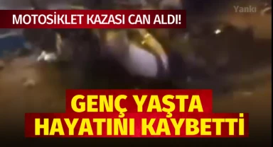 Motosiklet kazası can aldı! Genç yaşta hayatını kaybetti