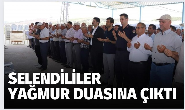 Selendililer yağmur duasına çıktı