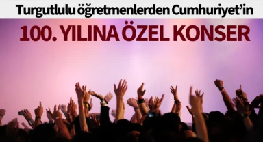 Turgutlulu öğretmenlerden Cumhuriyet'in 100. yılına özel konser