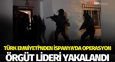 Türk Emniyeti'nden İspanya'da Operasyon! Örgüt Lideri Yakalandı