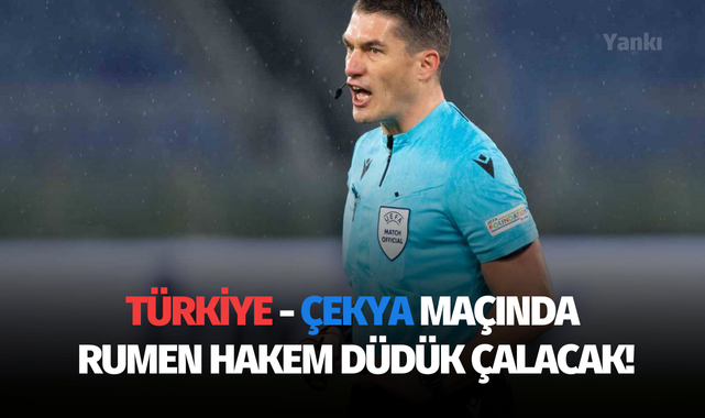 Türkiye - Çekya maçında Rumen hakem düdük çalacak!