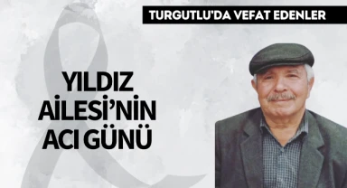 Yıldız Ailesi'nin Acı Günü 