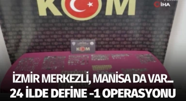 24 ilde 'Define-1' operasyonu! İzmir Merkezli, Manisa da var