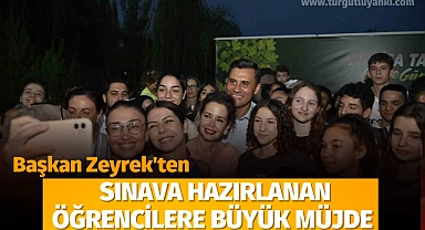 Başkan Zeyrek'ten sınava hazırlanan öğrencilere büyük müjde