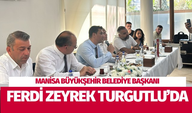 Başkan Zeyrek Turgutlu'da