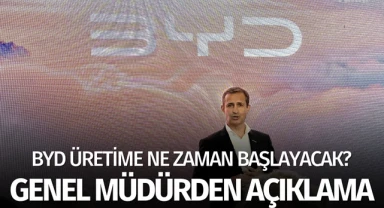 BYD Üretime Ne Zaman Başlayacak?