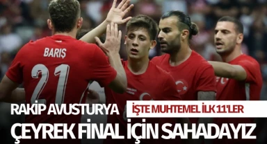 Çeyrek final için sahadayız: Rakip Avusturya!