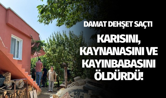 Damat dehşetine bir yenisi eklendi: 3 ölü!