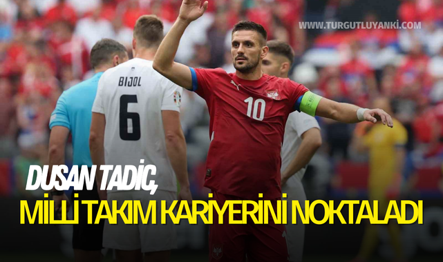 Dusan Tadic, milli takım kariyerini noktaladı