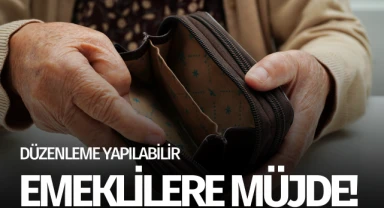 Emeklilere müjde! Yeni düzenleme yapılabilir