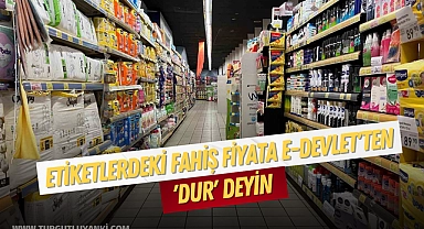 Etiketlerdeki fahiş fiyata e-Devlet'ten 'dur' deyin