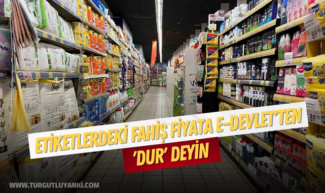 Etiketlerdeki fahiş fiyata e-Devlet'ten 'dur' deyin