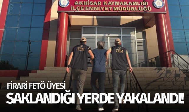 Firari FETÖ üyesi saklandığı yerde yakalandı!