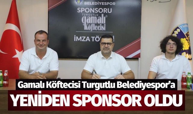 Gamalı Köftecisi Turgutlu Belediyespor’a Yeniden Sponsor Oldu