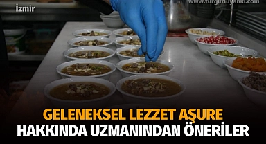 Geleneksel lezzetimiz aşure hakkında uzmanından öneriler