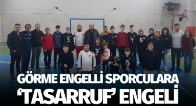 Görme engelli sporculara 'Tasarruf' engeli!