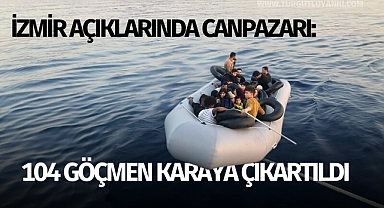 İzmir açıklarında canpazarı: 104 göçmen karaya çıkartıldı