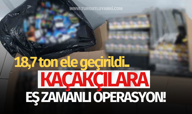 Kaçakçılara eş zamanlı operasyon!