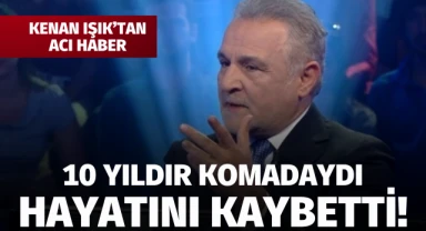 Kenan Işık hayatını kaybetti!