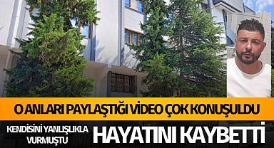 Kendisini yanlışlıkla başından vurmuştu: Hayatını kaybetti